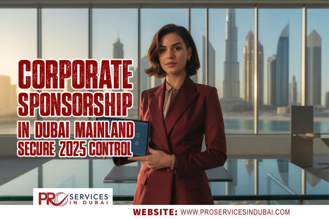 Corporate Sponsorship in Dubai Mainland: Secure 100% Control in 2025