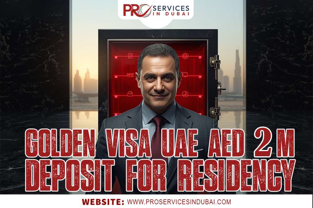 Golden Visa UAE 2025: AED 2M Deposit for Residency
