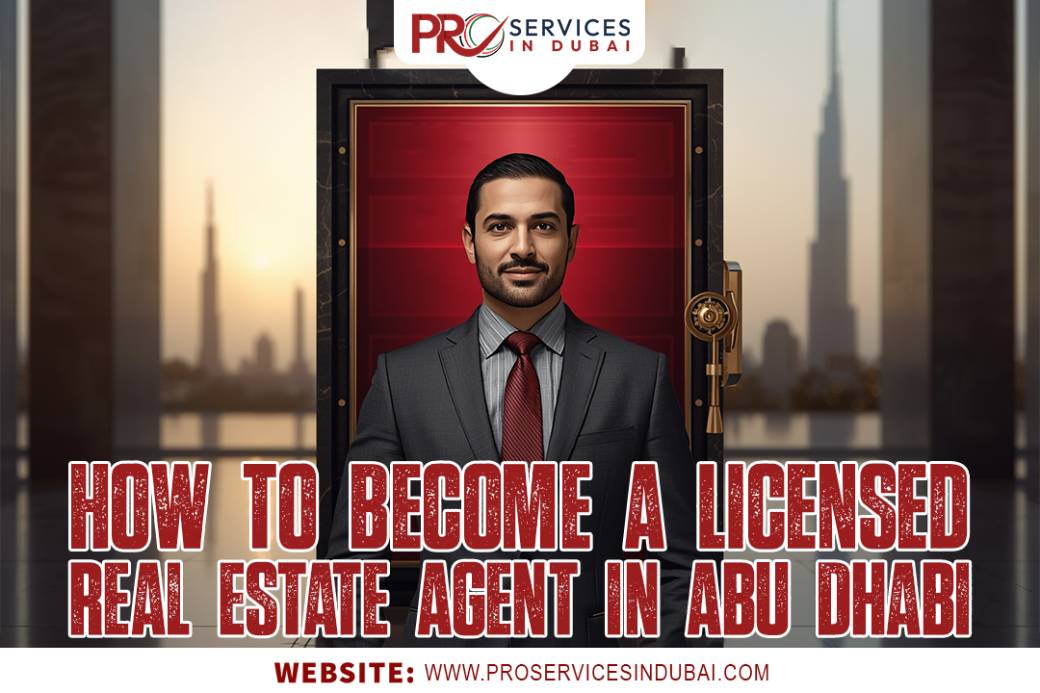 How to Become a Licensed Real Estate Agent in Abu Dhabi