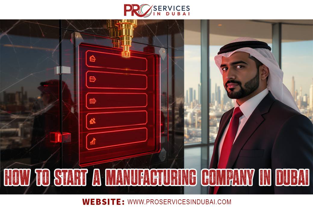 How to Start a Manufacturing Company in Dubai