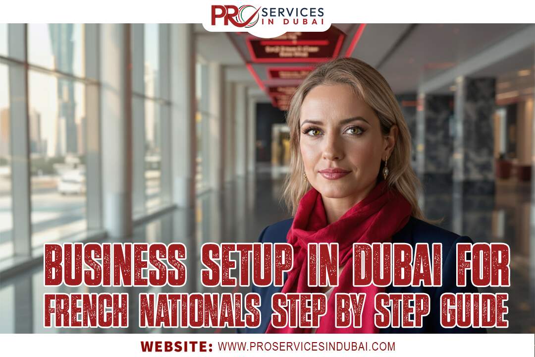 French Nationals Business Setup in Dubai Guide