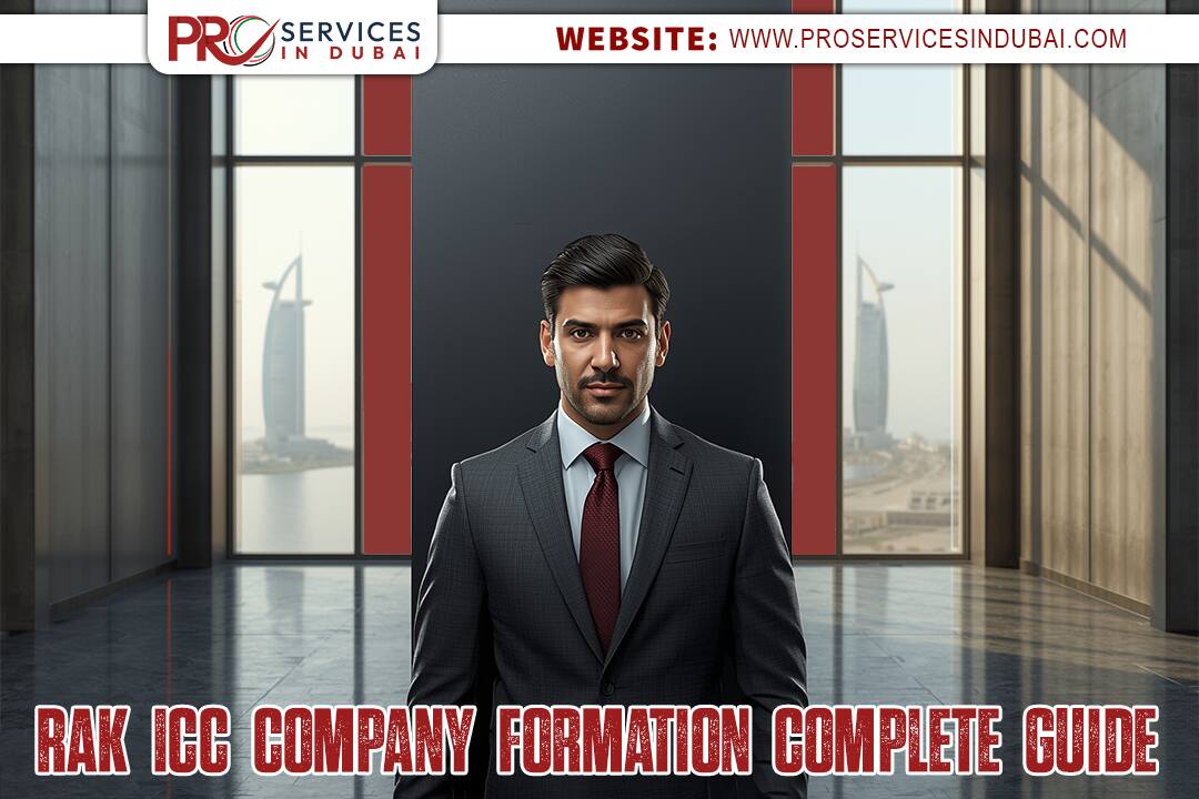RAK ICC Company Formation in 2025: Complete Guide