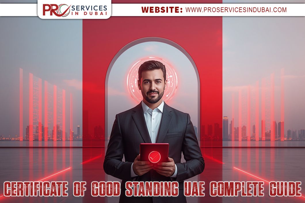 Certificate of Good Standing Dubai: Full Process, Costs & Guide