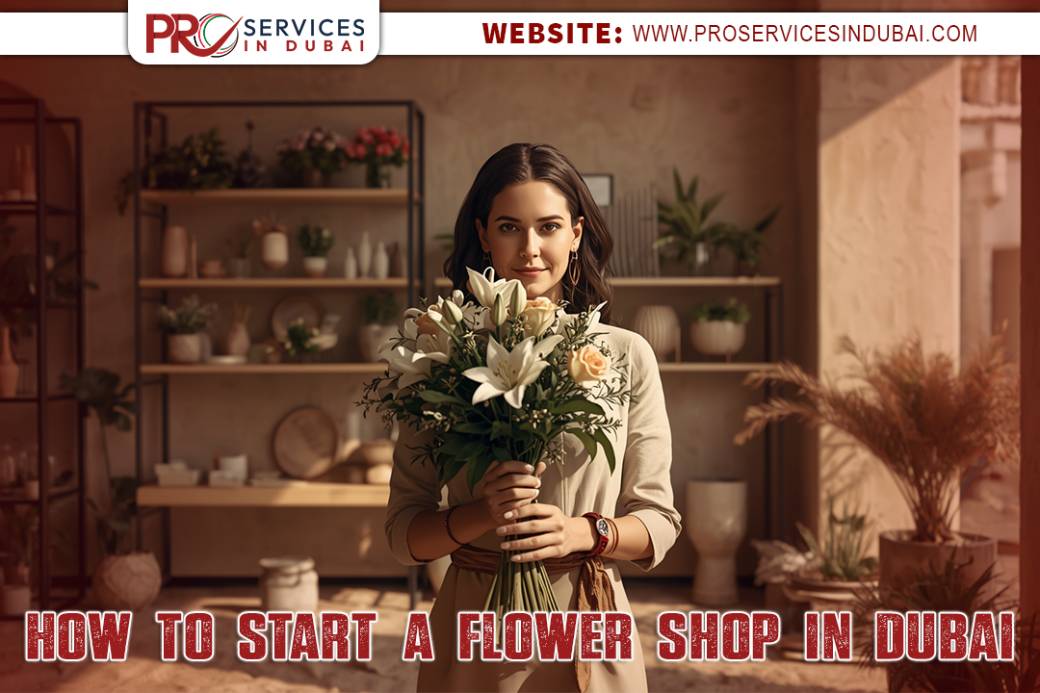How to Start a Flower Shop in Dubai Guide