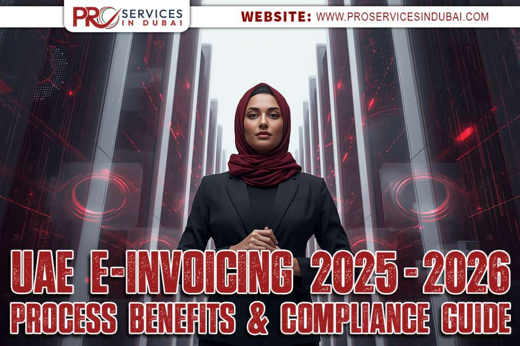 UAE E-Invoicing 2026-2027: Process, Benefits & Compliance Guide