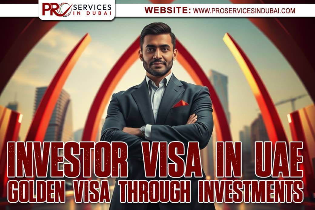 Investor-Visa-in-UAE-Unlocking-Golden-Visa-Through-Investments