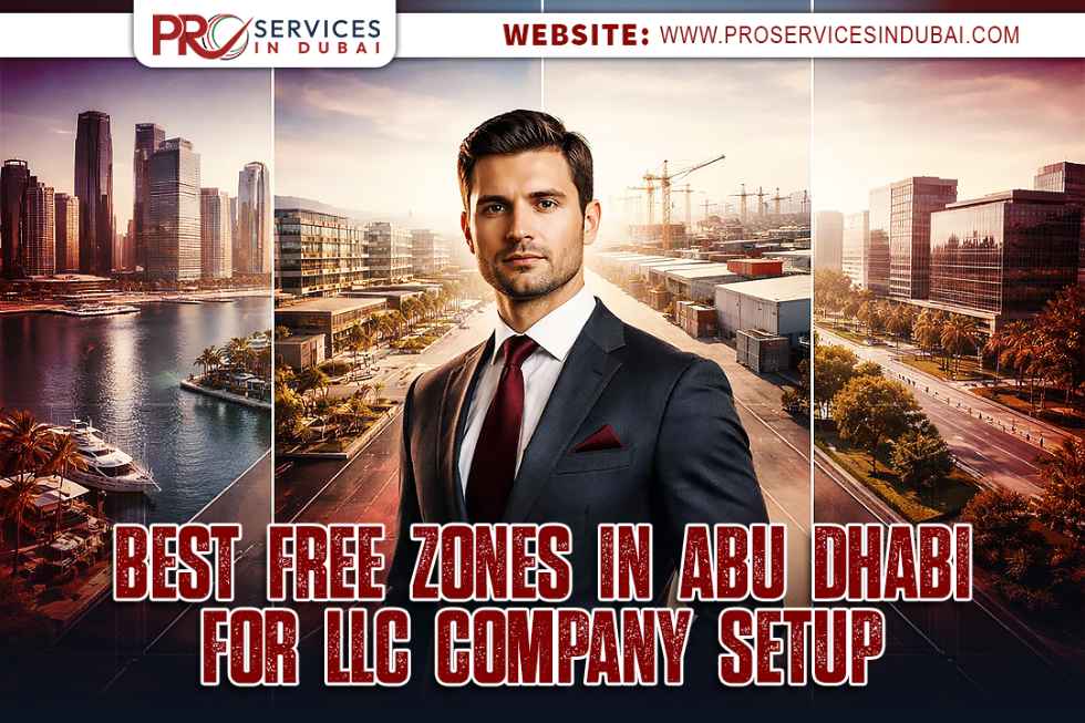 Best Free Zones in Abu Dhabi for LLC Company Setup