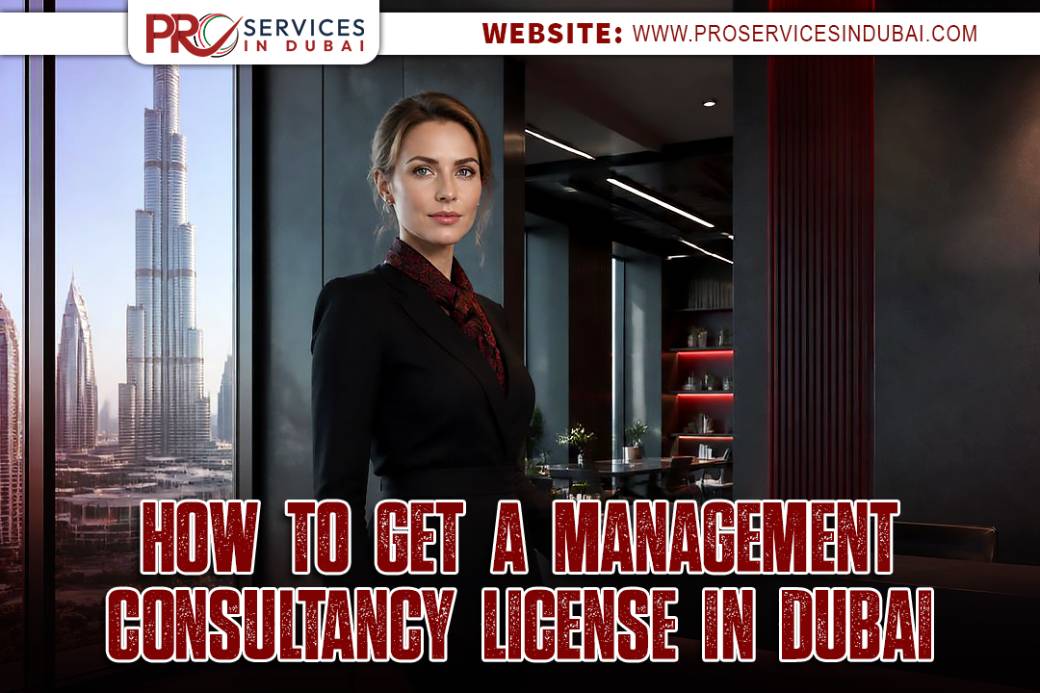 How to Get a Management Consultancy License in Dubai, UAE