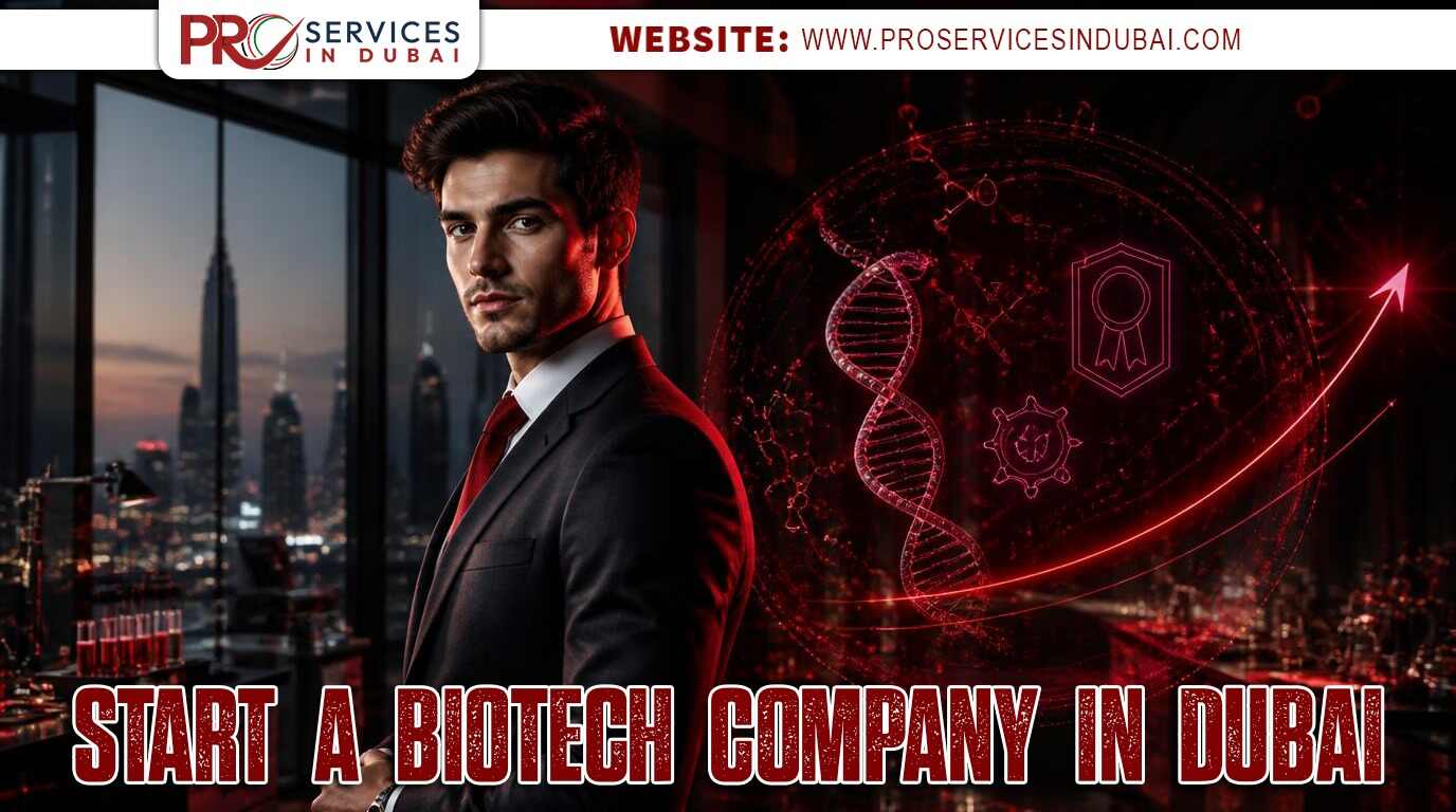 How to Start a Biotech Company in Dubai Free Zones