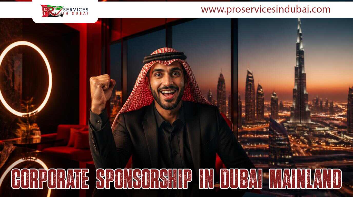 Corporate Sponsorship in Dubai Mainland PRO